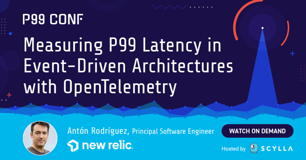 Measuring P99 Latency in Event-Driven Architectures with OpenTelemetry ...
